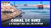 Le Canal De Suez Un Chantier De L Extr Me Documentaire Complet Jv